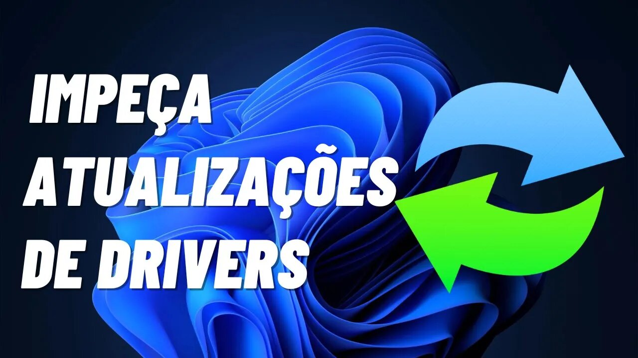 COMO IMPEDIR QUE O WINDOWS UPDATE INSTALE OU ATUALIZE DRIVERS