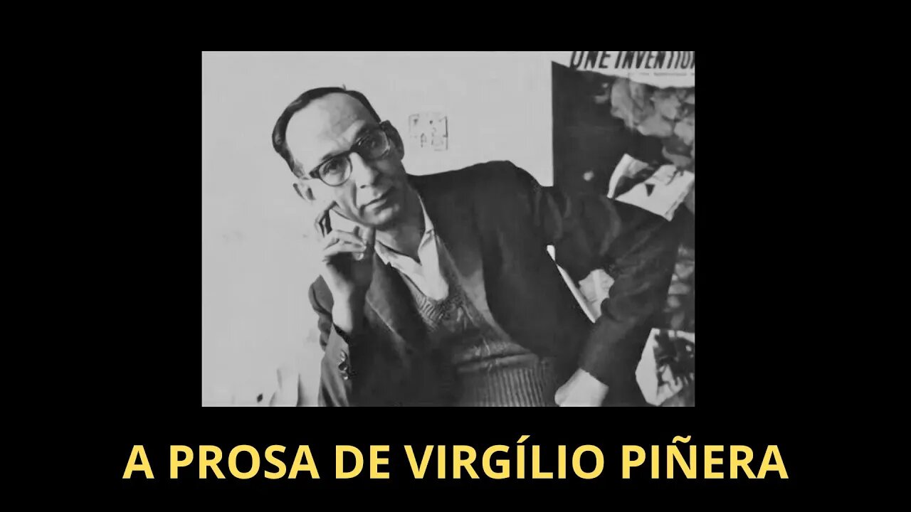 A PROSA DE VIRGILIO PIÑERA