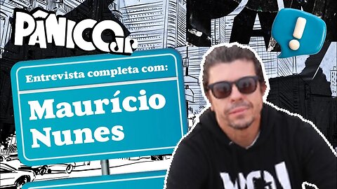 ASSISTA À ENTREVISTA COM MAURÍCIO NUNES NA ÍNTEGRA