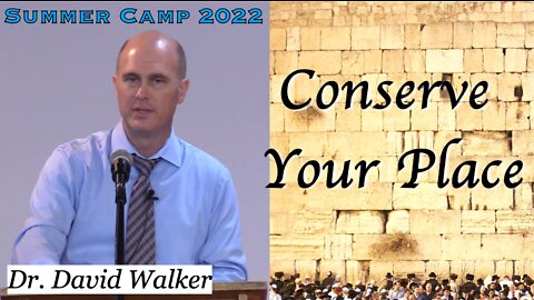 Conserve Your Place | Dr. David Walker