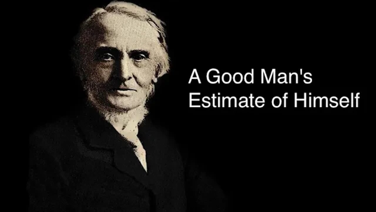 A Good Man's Estimate of Himself – Alexander Maclaren