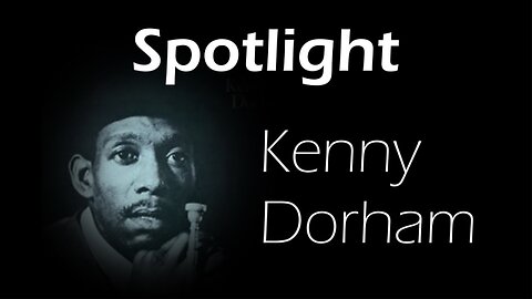 Spotlight #1: Kenny Dorham