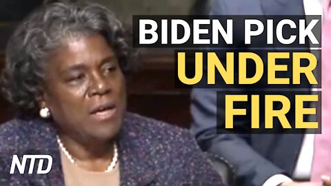 ‘I Regret This’: Biden Pick for UN Ambassador Under Fire Over Remarks About China | NTD