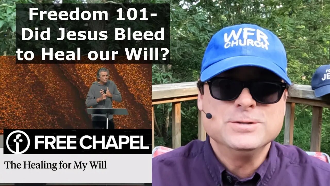 Freedom 101- Did Jesus Bleed to Heal Our Will?