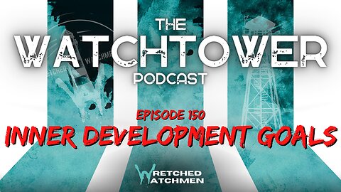 The Watchtower 11/7/23: Inner Development Goals