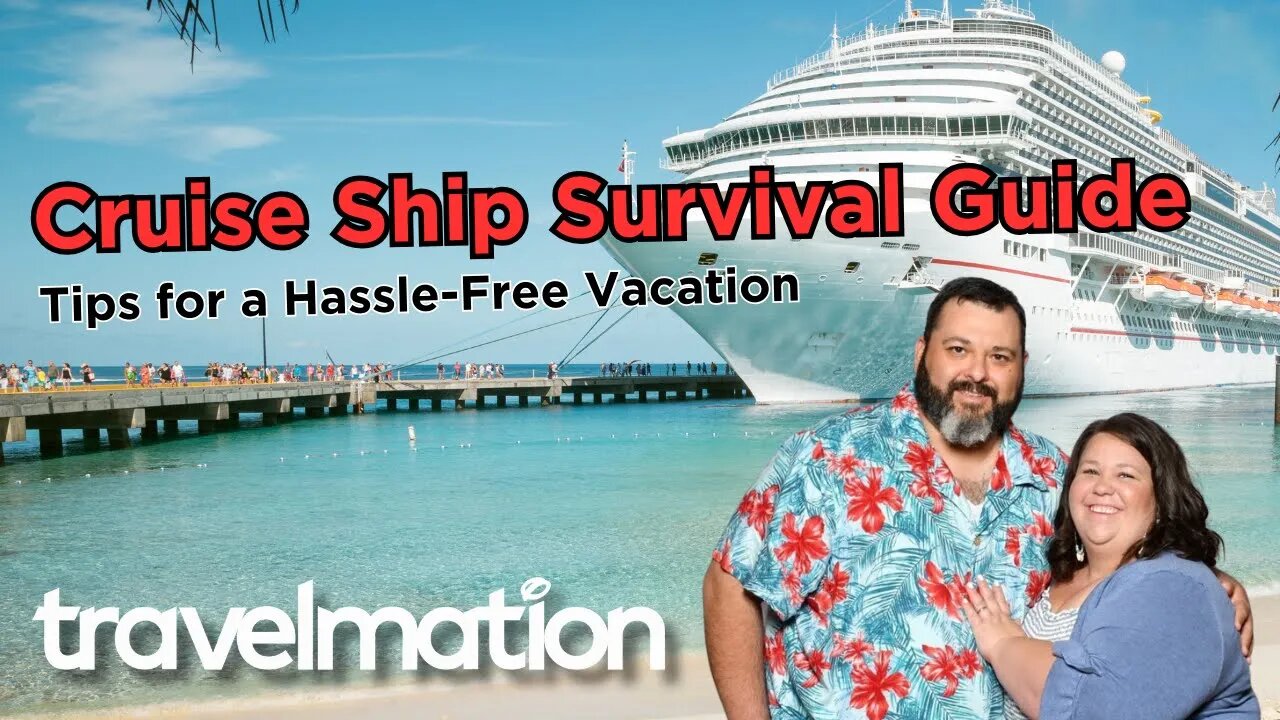 Cruise Ship Survival Guide: Tips for a Hassle-Free Vacation