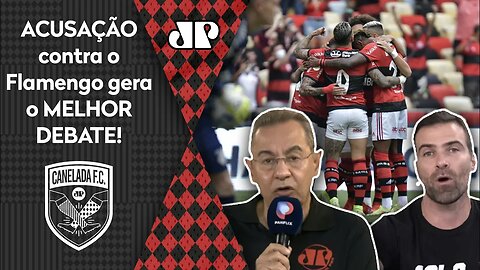 "Eu NÃO VEJO PROBLEMA nisso!" ACUSAÇÃO contra o Flamengo gera DEBATE!