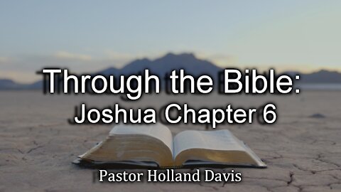 Through the Bible: Joshua Chapter 6