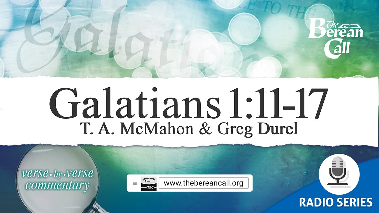 Galatians 1:11-17 - A Verse by Verse Study with Greg Durel