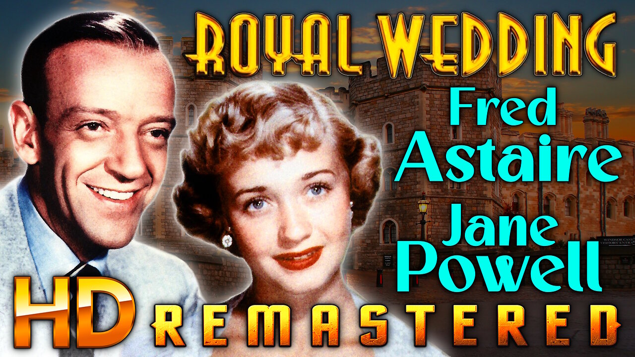 Royal Wedding - FULL MOVIE - HD Remastered - Starring Fred Astaire & Jane Powell