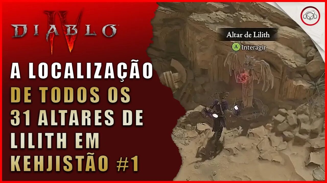 Diablo 4, A localização de todos os 31 altares de lilith em Kehjistão #1 | Super-Dica Pt Br