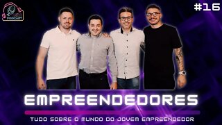 EMPREENDEDORES | LEÃO PODCAST #16