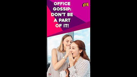 How To Stay Out Of Office Gossip Trap? *