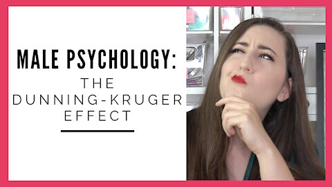 Male Psychology: The Dunning-Kruger Effect and Dating