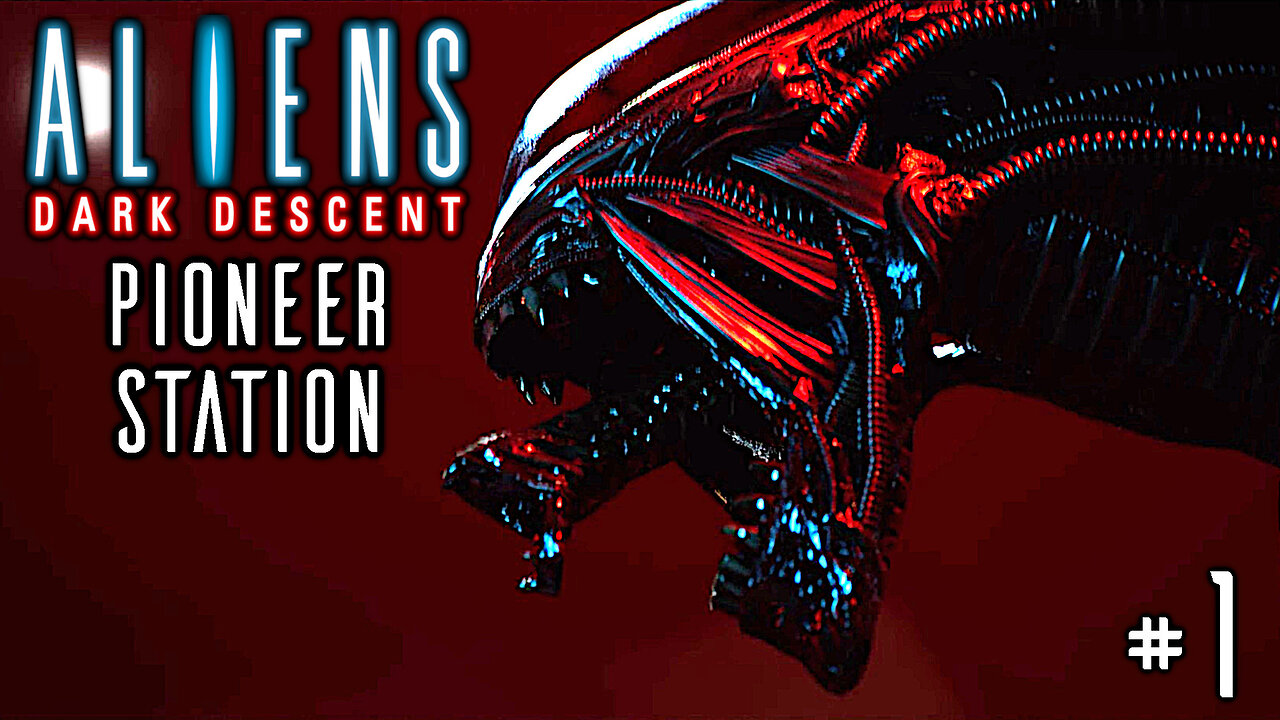 Aliens Dark Descent Part 1 | Pioneer Station