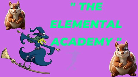 " THE ELEMANTAL ACADEMY"