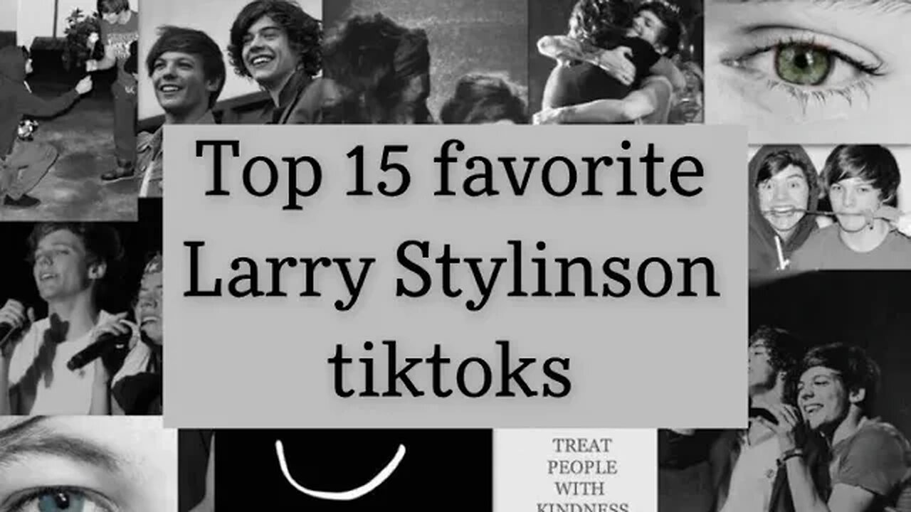 Top 15 favorite Larry Stylinson tiktoks