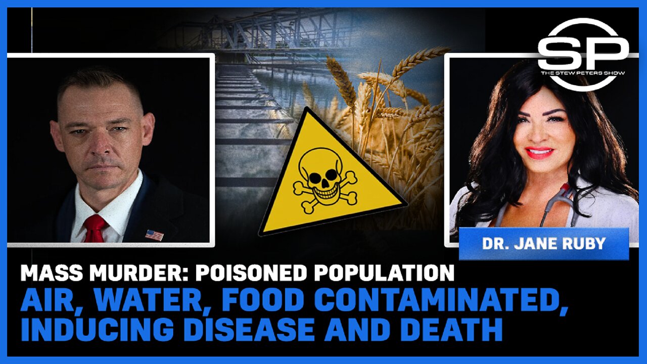 Mass Murder: Poisoned Population Air, Water, Food Contaminated, Inducing Disease and Death