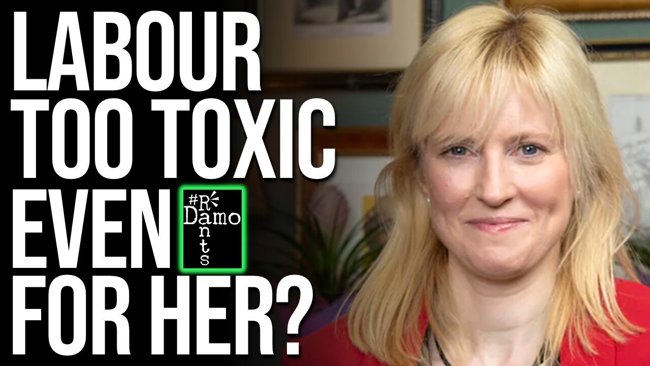 Starmer’s Labour Now Too Toxic Even For Rosie Duffield!