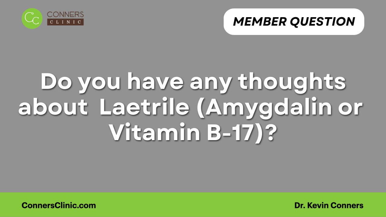 Do you have any thoughts about Laetrile?