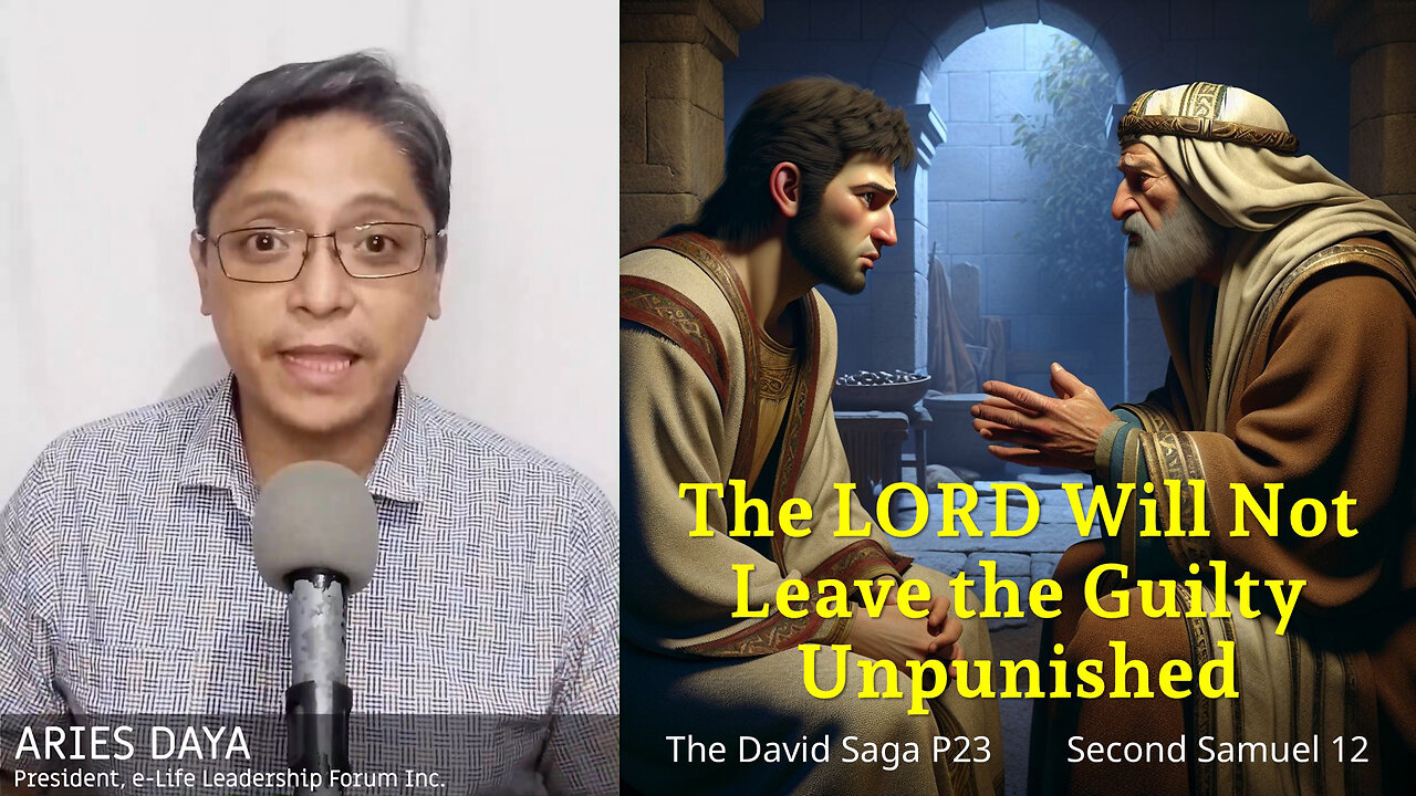 The David Saga P24 – The LORD Will Not Leave the Guilty Unpunished