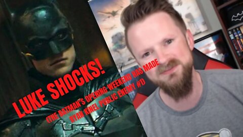 LUKE SHOCKS! (The Batman's Opening Weekend Has Made Ryan Kinel Public Enemy #1)