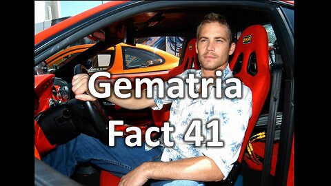 Gematria Fact 41 - Paul Walker