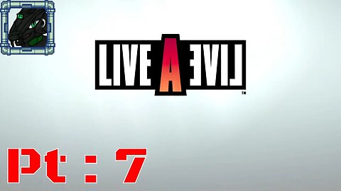 Live A Live Pt 7 {So I had to do it that way?}