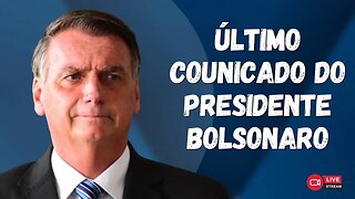 ÚLTIMO PRONUNCIAMENTO DE BOLSONARO | 30 DEZ 2022