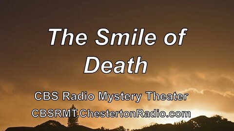 The Smile of Death - CBS Radio Mystery Theater