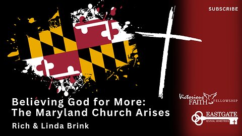 Believing God for More: The Maryland Church Arises