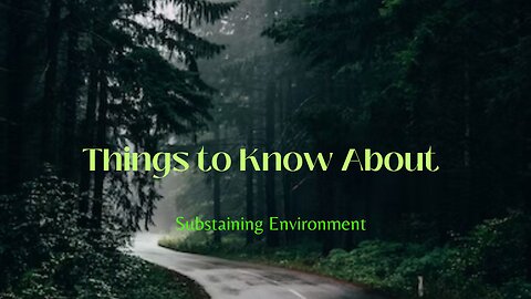 Things to know about Sustaining environment