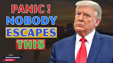 x22 Report Today - Panic ! Nobody Escapes This