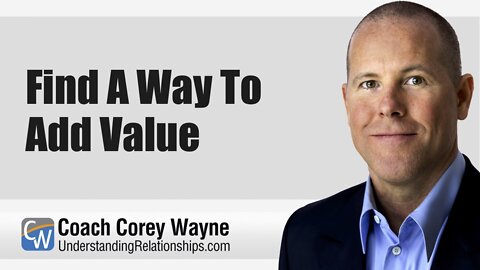 Find A Way To Add Value