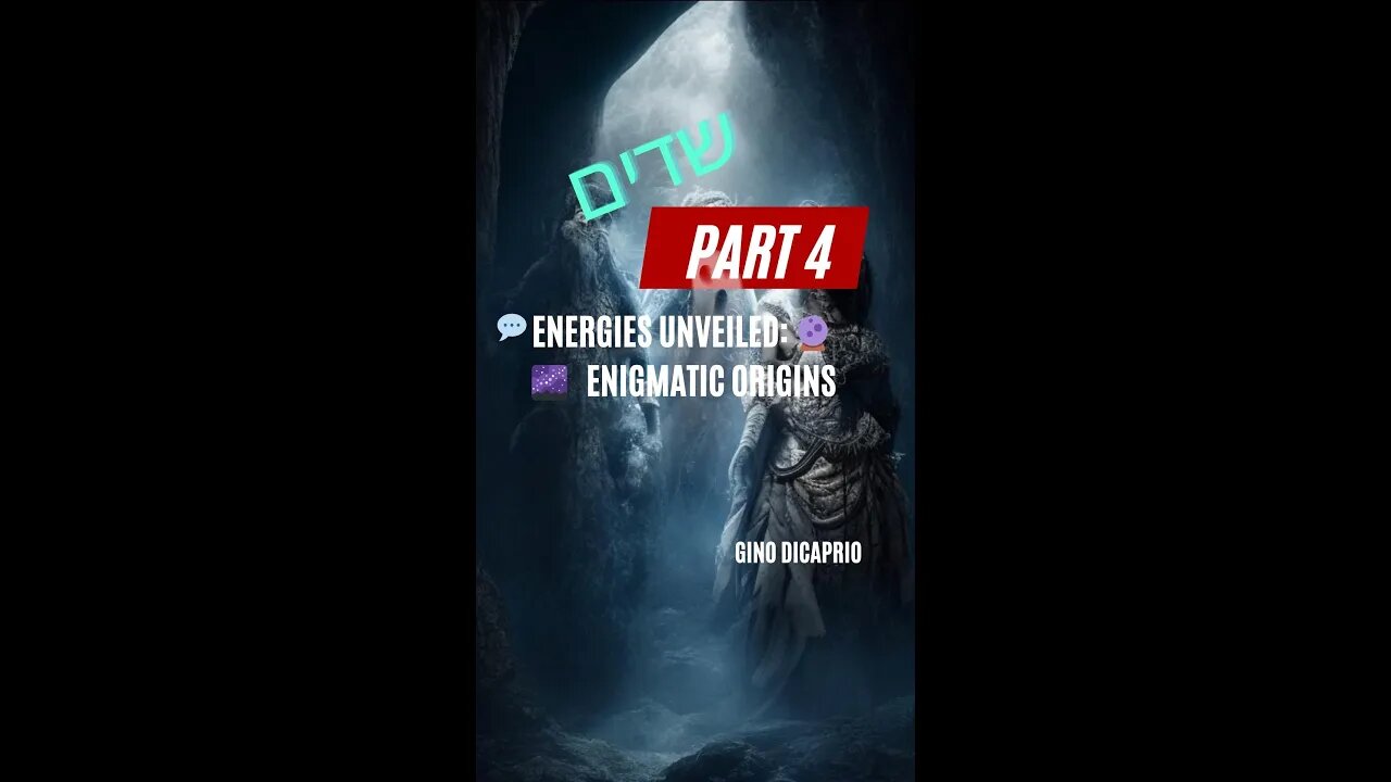 4 of 4 💬 Energies Unveiled: 🔮 Enigmatic Origins 🌌
