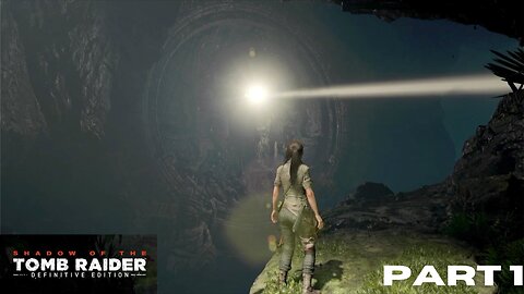 Shadow of the Tomb Raider: Part 1