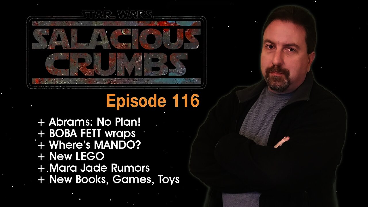 STAR WARS News and Rumor: SALACIOUS CRUMBS Episode 116