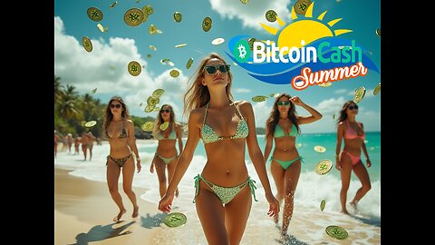 Bitcoin Cash Summer Bash - 6 hours of games, contests, & giveaways!