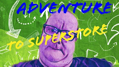 Adventure to the store superstore comeback