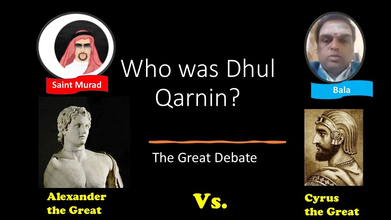 DEBATE Who was Dhul Qarnayn? Bala vs @SaintMurad