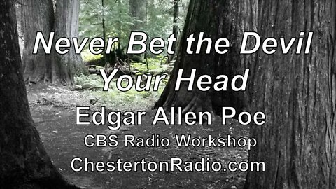 Never Bet The Devil Your Head - Edgar Allen Poe - CBS Radio Workshop