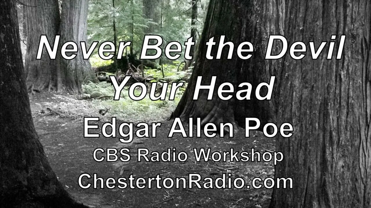 Never Bet The Devil Your Head - Edgar Allen Poe - CBS Radio Workshop