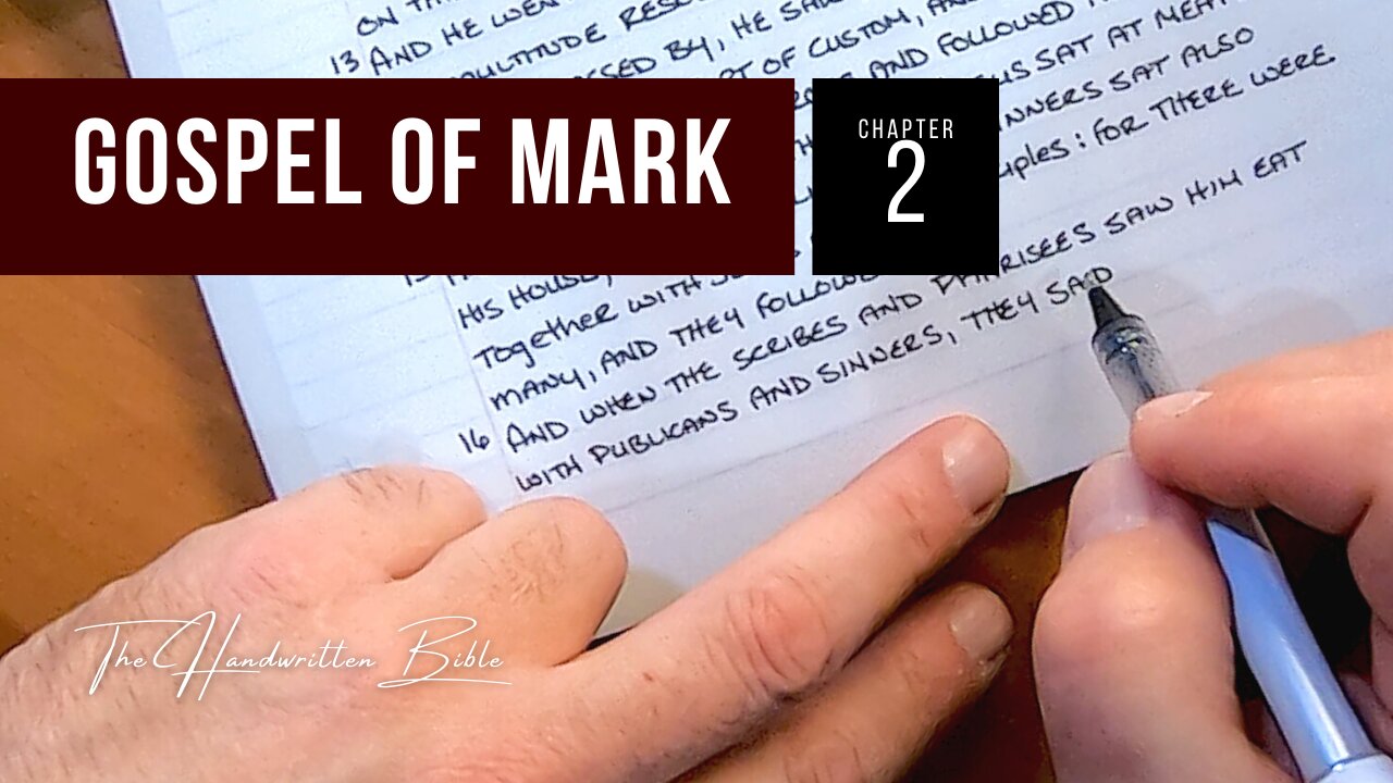 Gospel of Mark, Chapter 2 | The Handwritten Bible (English, KJV)