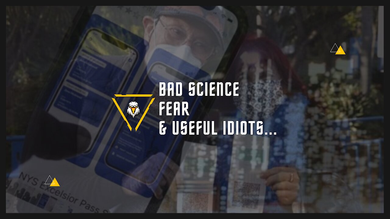 Bad Science, Fear & Useful Idiots