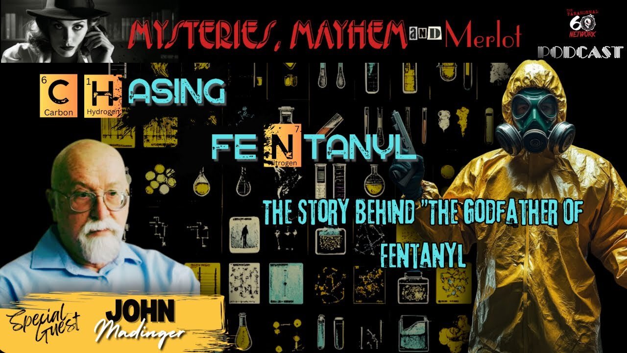 Chasing Fentanyl with John Madinger - Mysteries, Mayhem & Merlot