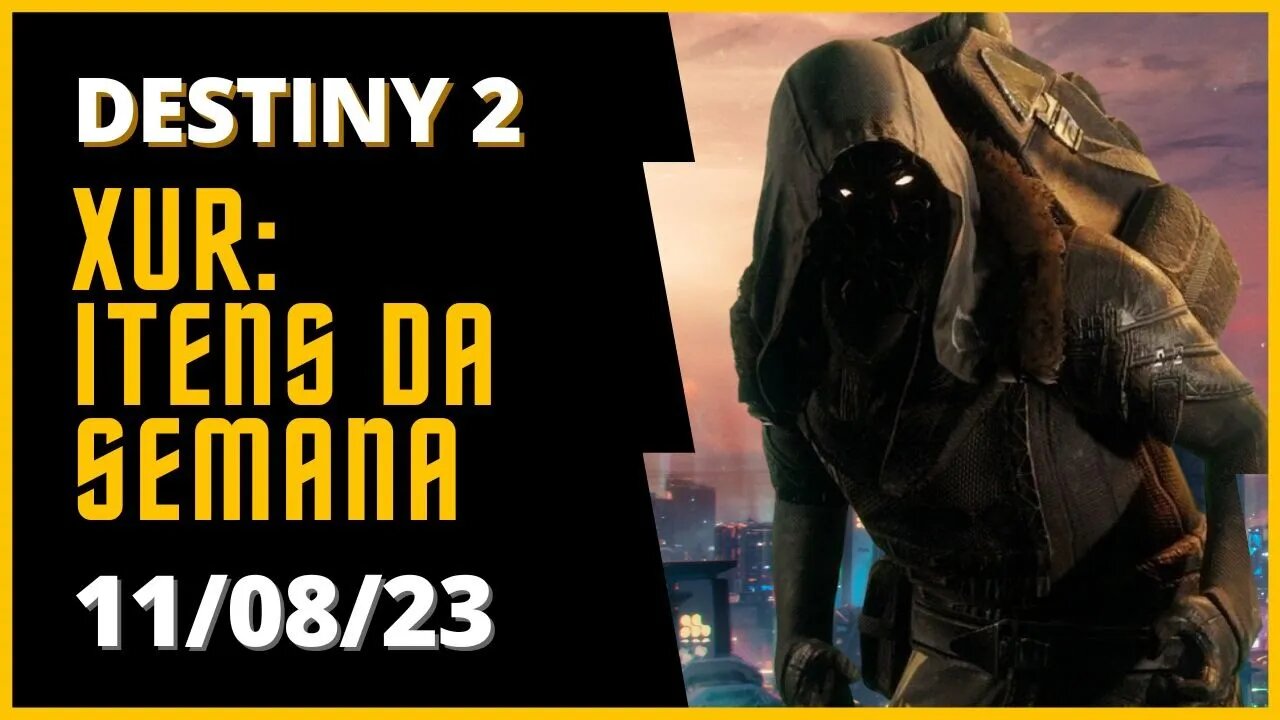 Destiny 2 - Xür: Itens Exóticos da Semana #xur