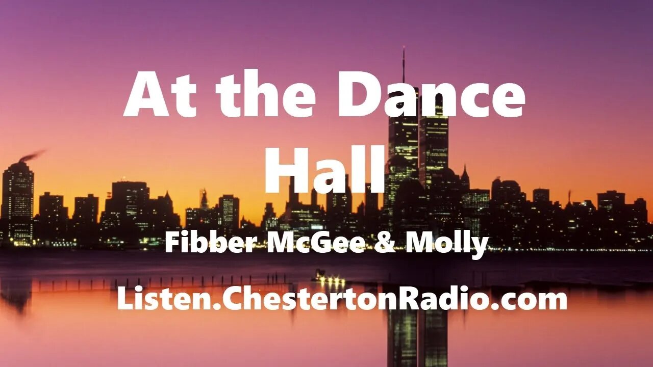 At the Dance Hall - Fibber McGee & Molly