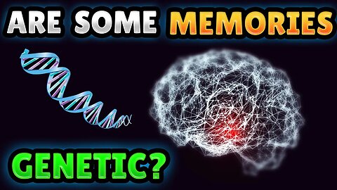 Are Some Memories Genetic?