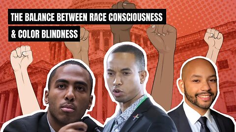 The Balance Between Race Consciousness & Colour Blindness with Rakim Brooks