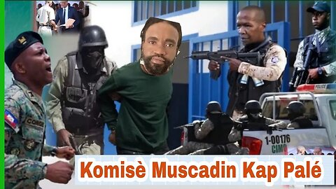 Komisè Muscadin Reponn Kesyon Koman li Fè Libéré Clauvins Jean Jacques Nan Miragwan